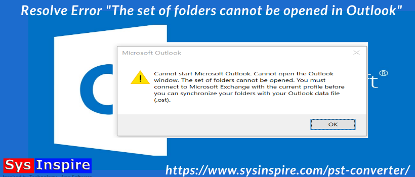 Resolve Error The Set Of Folders Cannot Be Opened In Outlook 