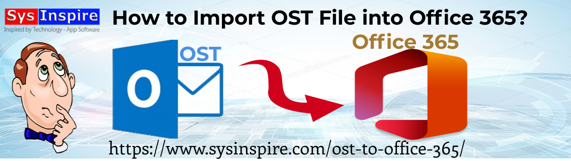 Import OST File into Office 365