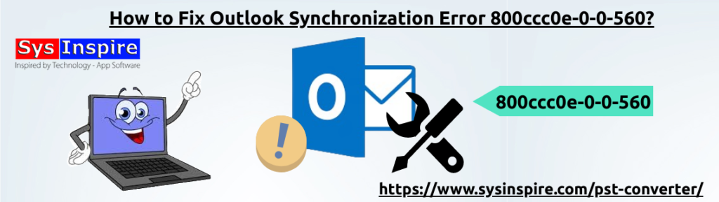 outlook synchronization error 800ccc0e-0-0-560